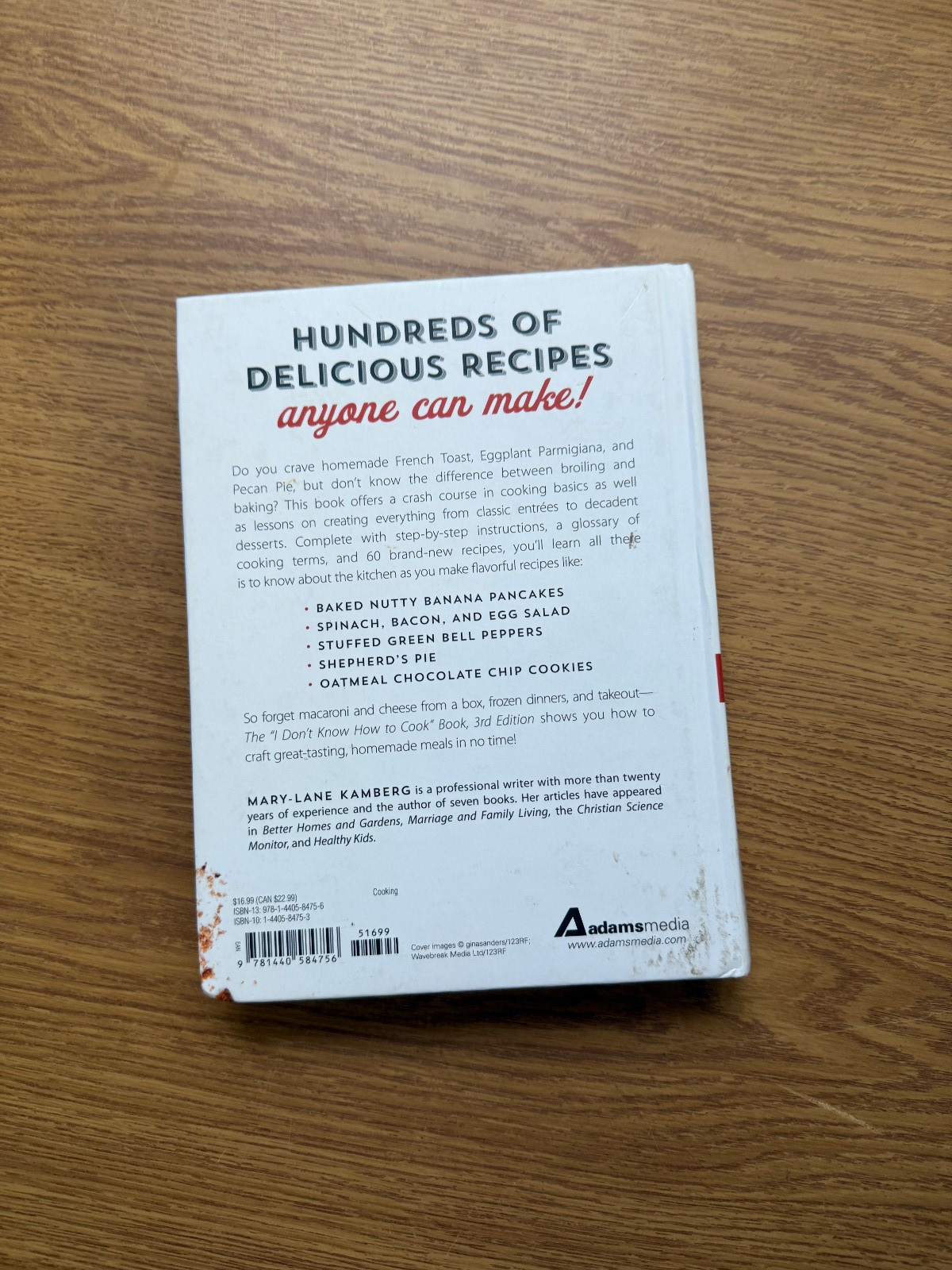 The I Don&rsquo;t Know How To Cook Book: 300 Great Recipes You Can&rsquo;t Mess Up