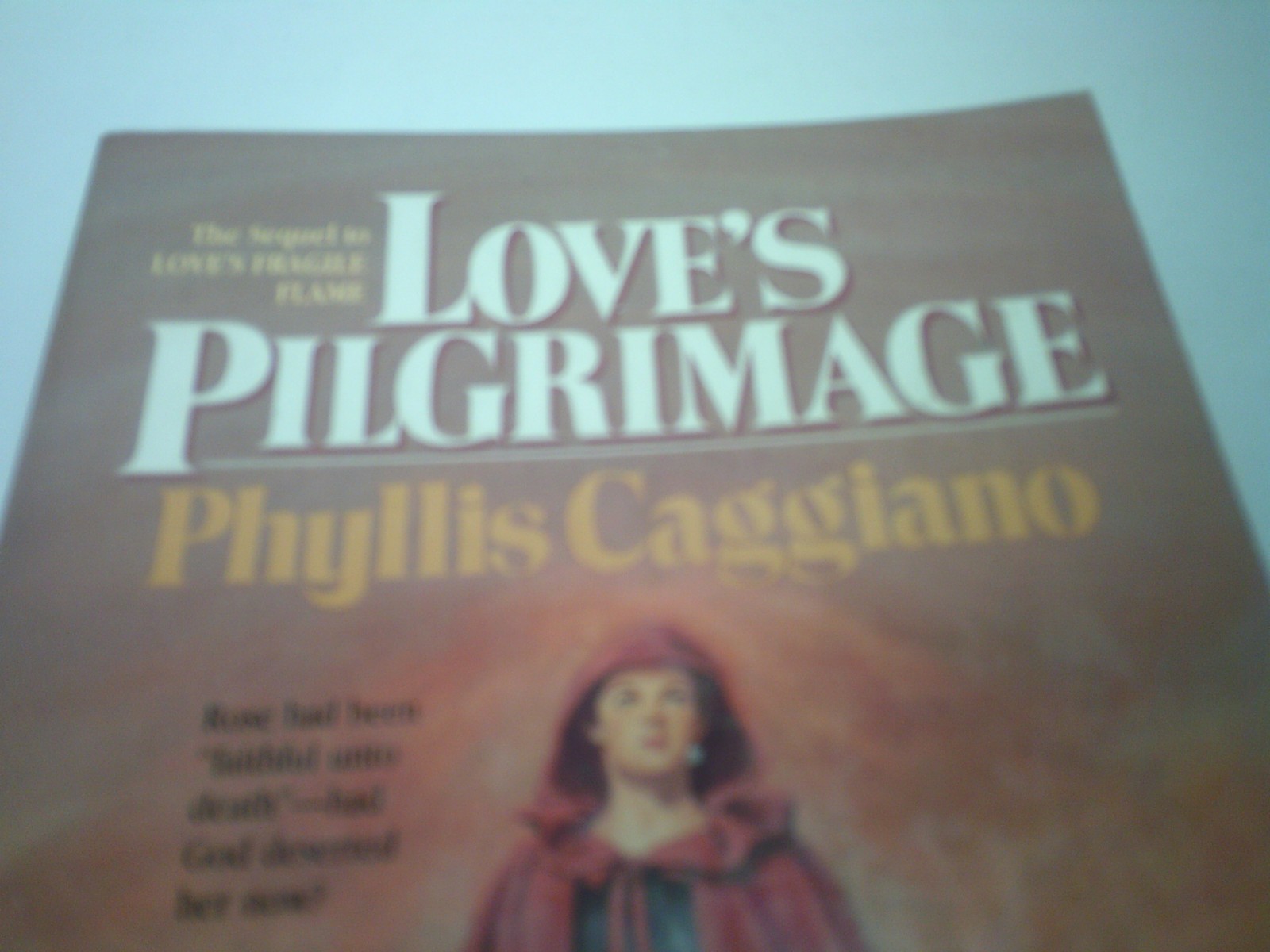Love&rsquo;s Pilgrimage by Phyllis Caggiano Part of the Bethany Publshing Love Series