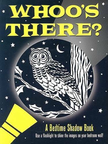 Whoo&rsquo;s There?: A Bedtime Shadow Book (Activity Books) – Spiral-bound – VERY GOOD