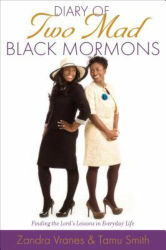 Diary of Two Mad Black Mormons: Finding the Lord&rsquo;s Lessons Hardcover VERY GOOD