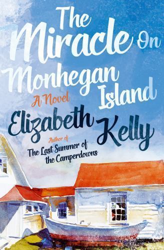 The Miracle on Monhegan Island: – hardcover, 9781631491795, Elizabeth Kelly, new
