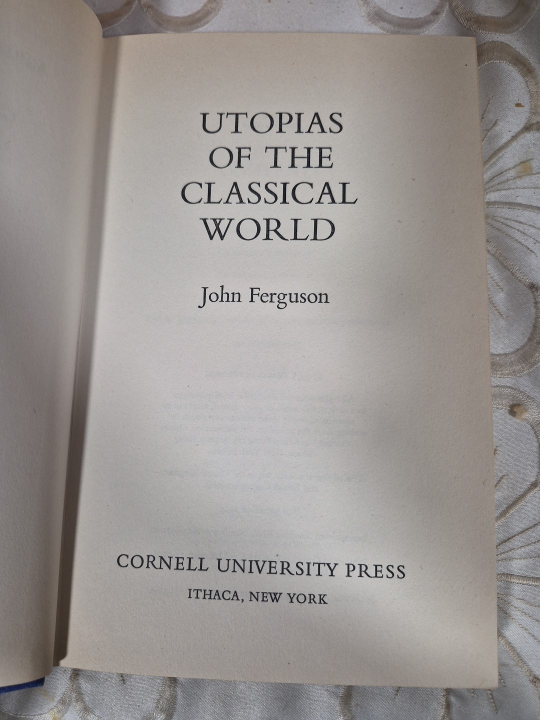 Utopias of the Classical World Hardcover John Ferguson