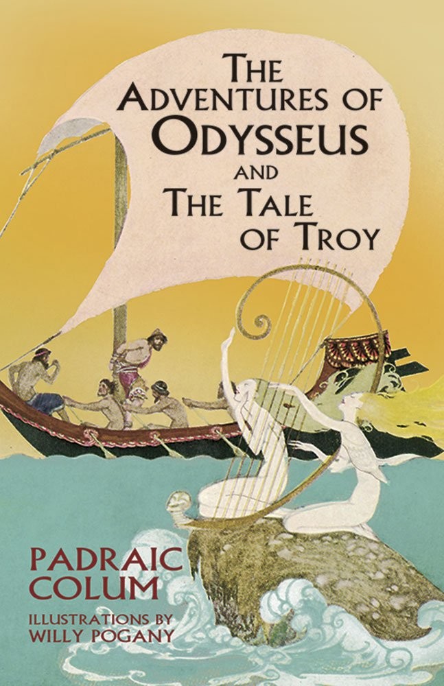 The Adventures of Odysseus and The Tale of Troy (Dover Children&rsquo;s Classics)