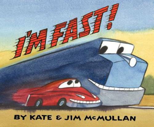I&rsquo;m Fast! – Hardcover By McMullan, Kate – GOOD