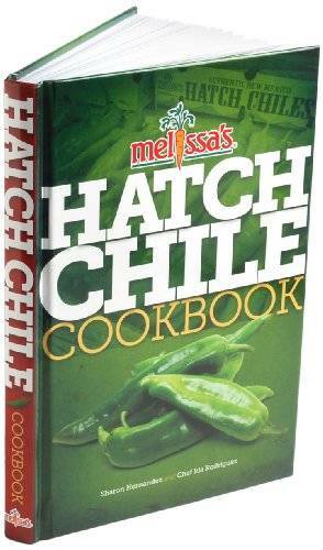 Melissa&rsquo;s Hatch Chile Cookbook – Hardcover – GOOD