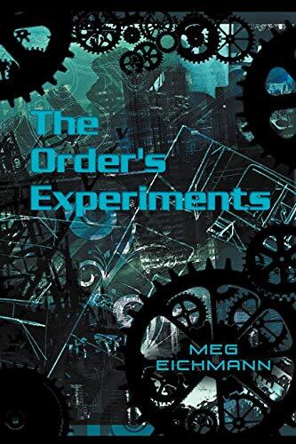 The Order&rsquo;s Experiments