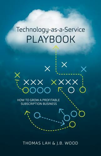 Technology-as-a-Service Playbook: How to Grow a- 098604623X, hardcover, Lah, new