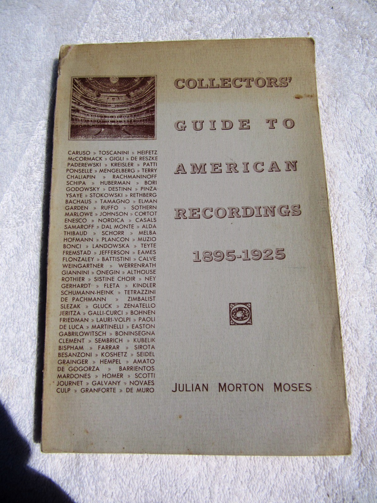 JULIAN Morton MOSES AMERICAN CELEBRITY RECORDINGS 1895 – 1925 Collectors&rsquo; Guide