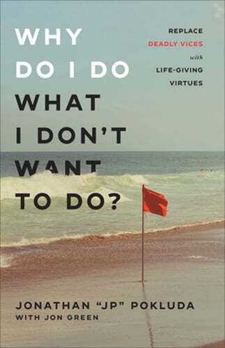 Why Do I Do What I Don&rsquo;t Want to Do? by Jonathan Jp Pokluda: New