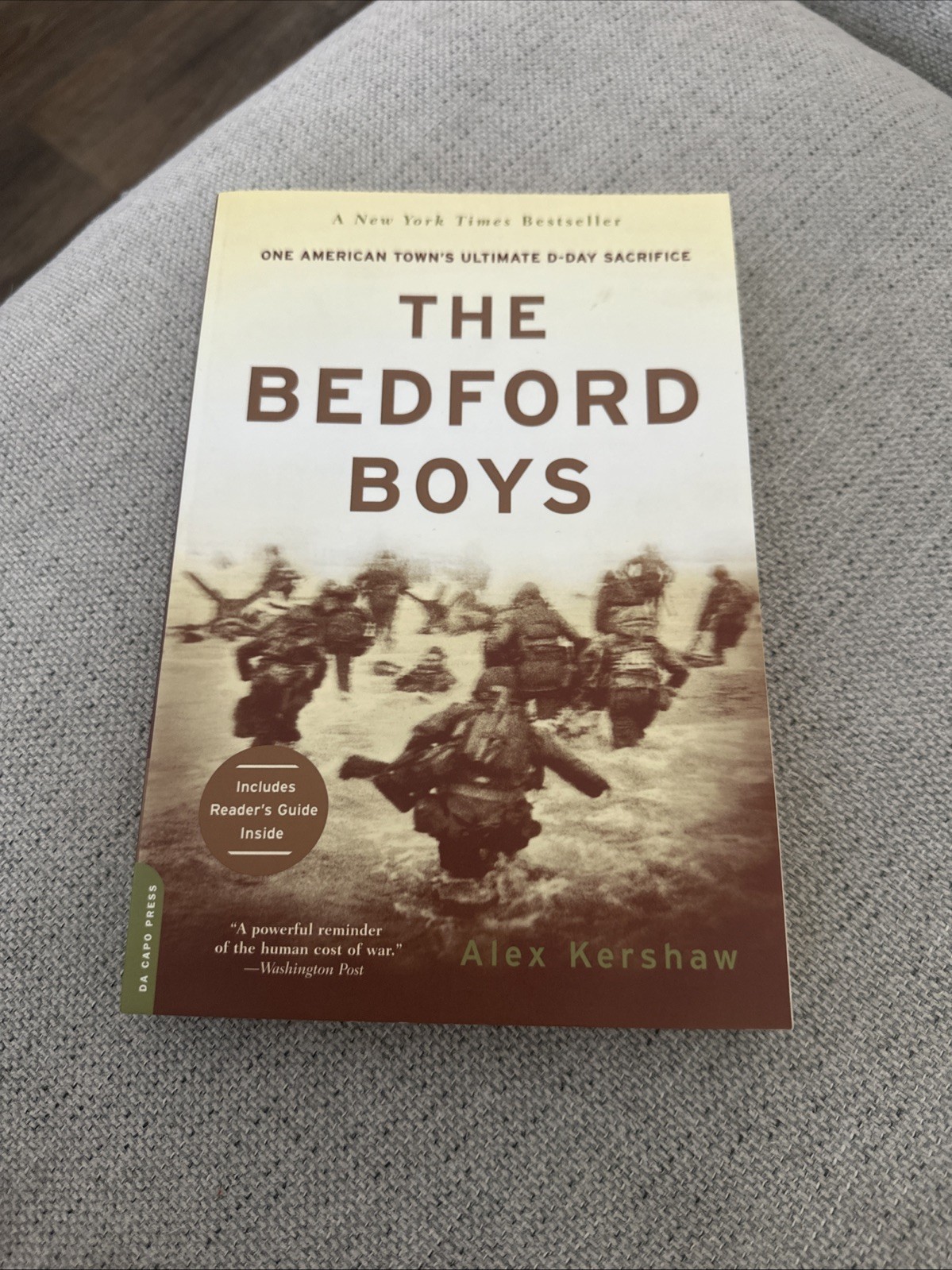 Bedford Boys : One American Town&rsquo;s Ultimate d-Day Sacrifice by Alex Kershaw
