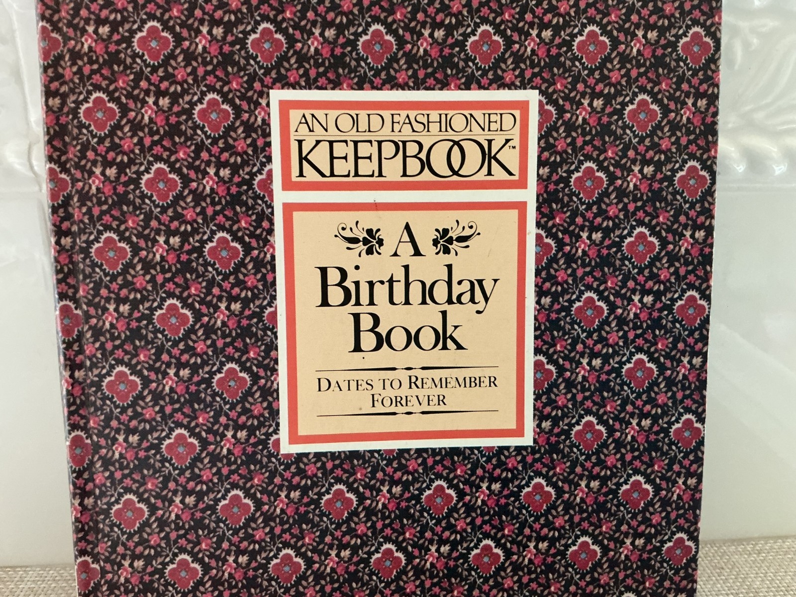An Old Fashioned Keepbook A Birthday Book Dates to Remember Forever Unused