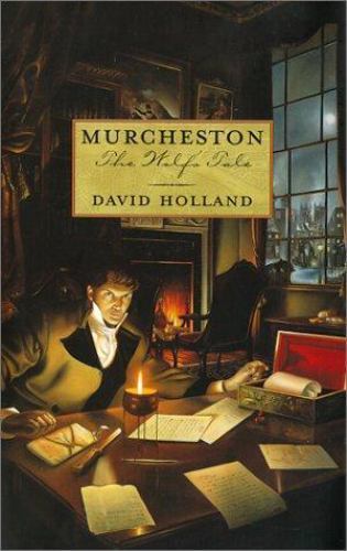 Murcheston: The Wolf&rsquo;s Tale by David Holland