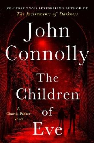 John Connolly The Children of Eve (Hardback) Charlie Parker (UK IMPORT)