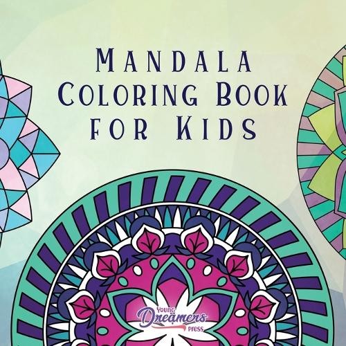 Mandala Coloring Book for Kids: … by Young Dreamers Press Paperback / softback