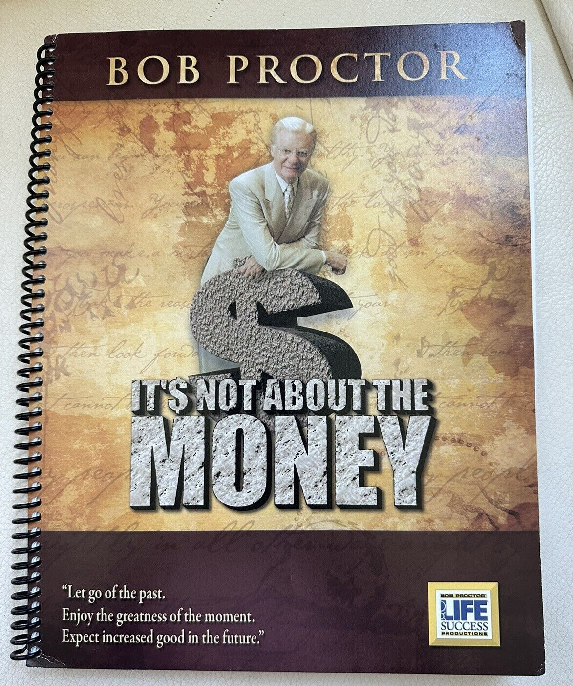 It&rsquo;s Not about the Money by Bob Proctor Size 11&Prime; X 9&Prime; and 184 pages Note book