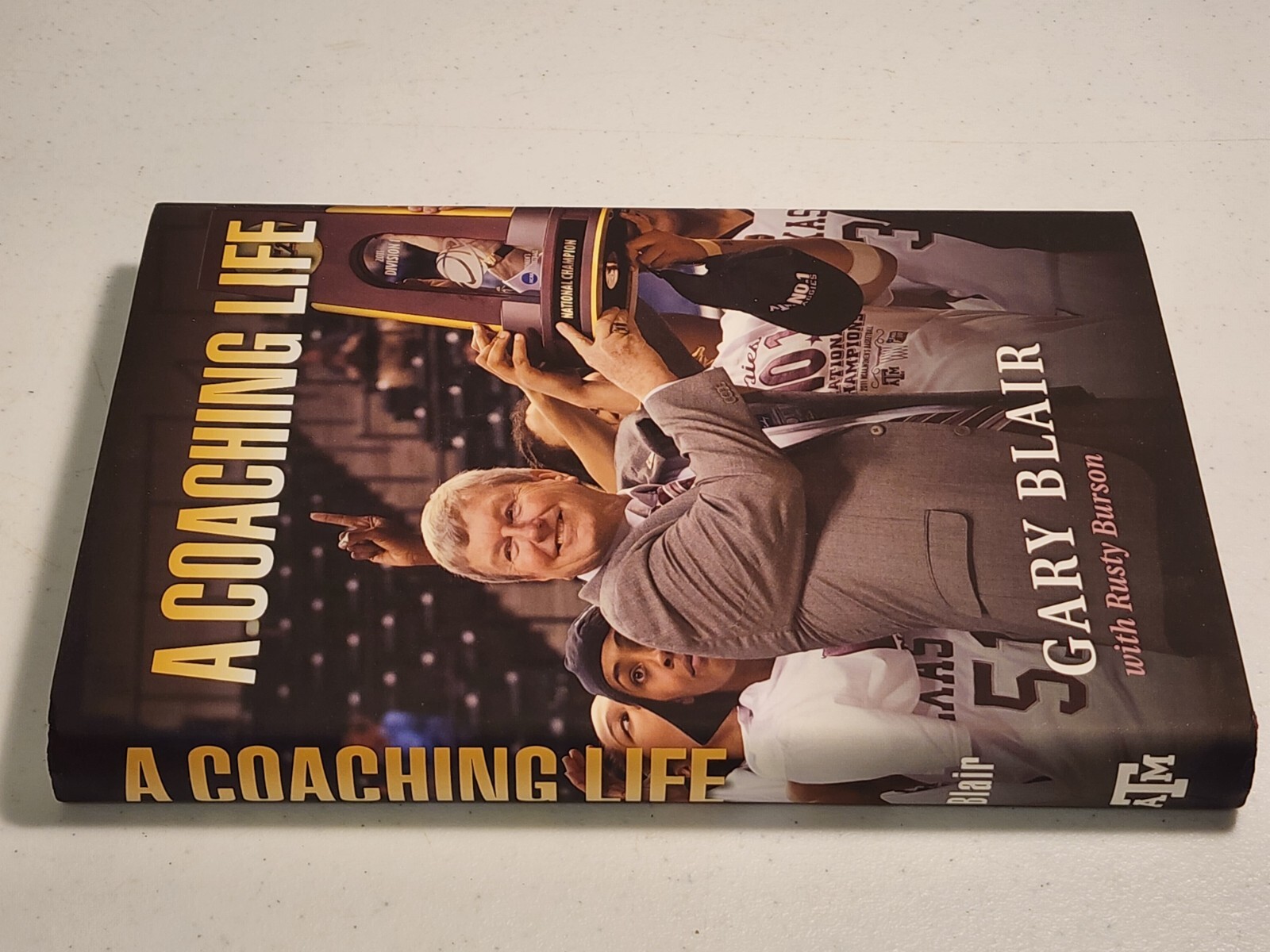 A Coaching Life by Gary Blair & Rusty Burson 2017 Hardcover Dust Jacket SIGNED