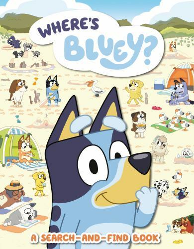 Where&rsquo;s Bluey?: A Search-And-Find Book by Penguin Young Readers Licenses