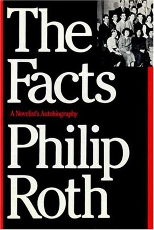 The Facts : A Novelist&rsquo;s Autobiography Hardcover Philip Roth