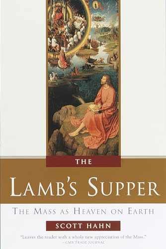 The Lamb&rsquo;s Supper: The Mass as Heaven – Hardcover, by Hahn Scott – Very Good b