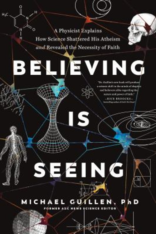 Believing Is Seeing : A Physicist Explains How Science Shattered