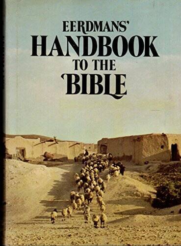 Eerdmans Handbook to the Bible – Hardcover By David Alexander – GOOD