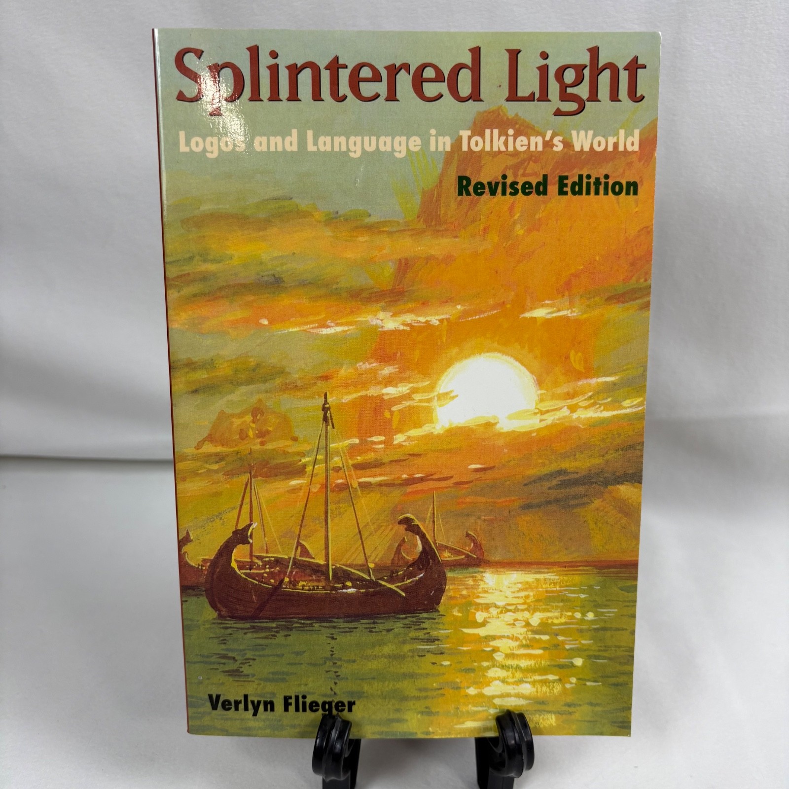 Splintered Light: Logos and Language in Tolkien&rsquo;s World by Verlyn Flieger 2002