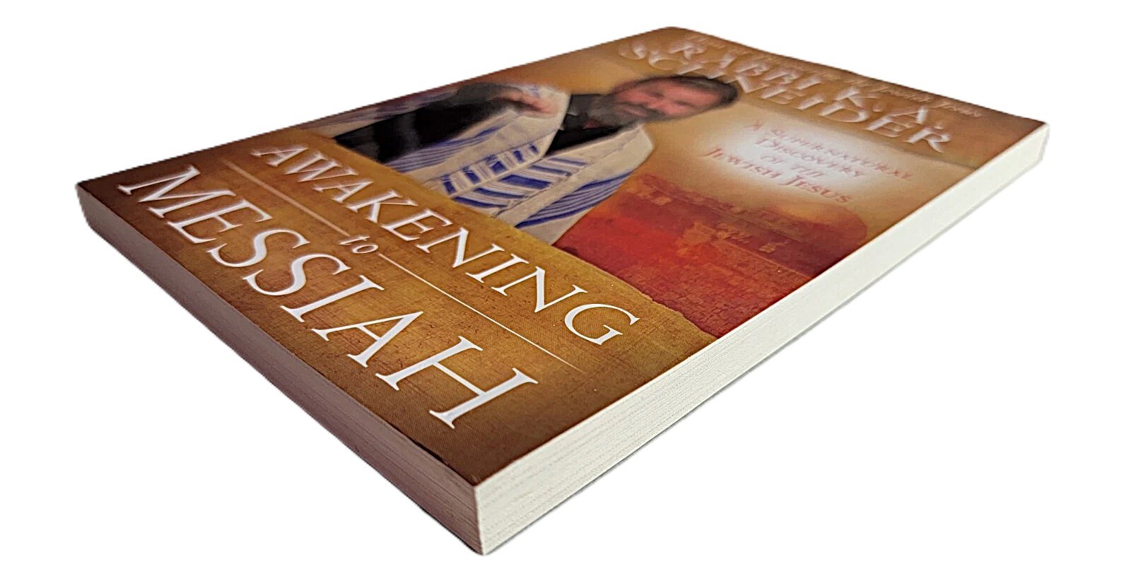 Awakening to Messiah ~ Rabbi K.A. Schneider – Discovery of the Jewish Jesus NEW!