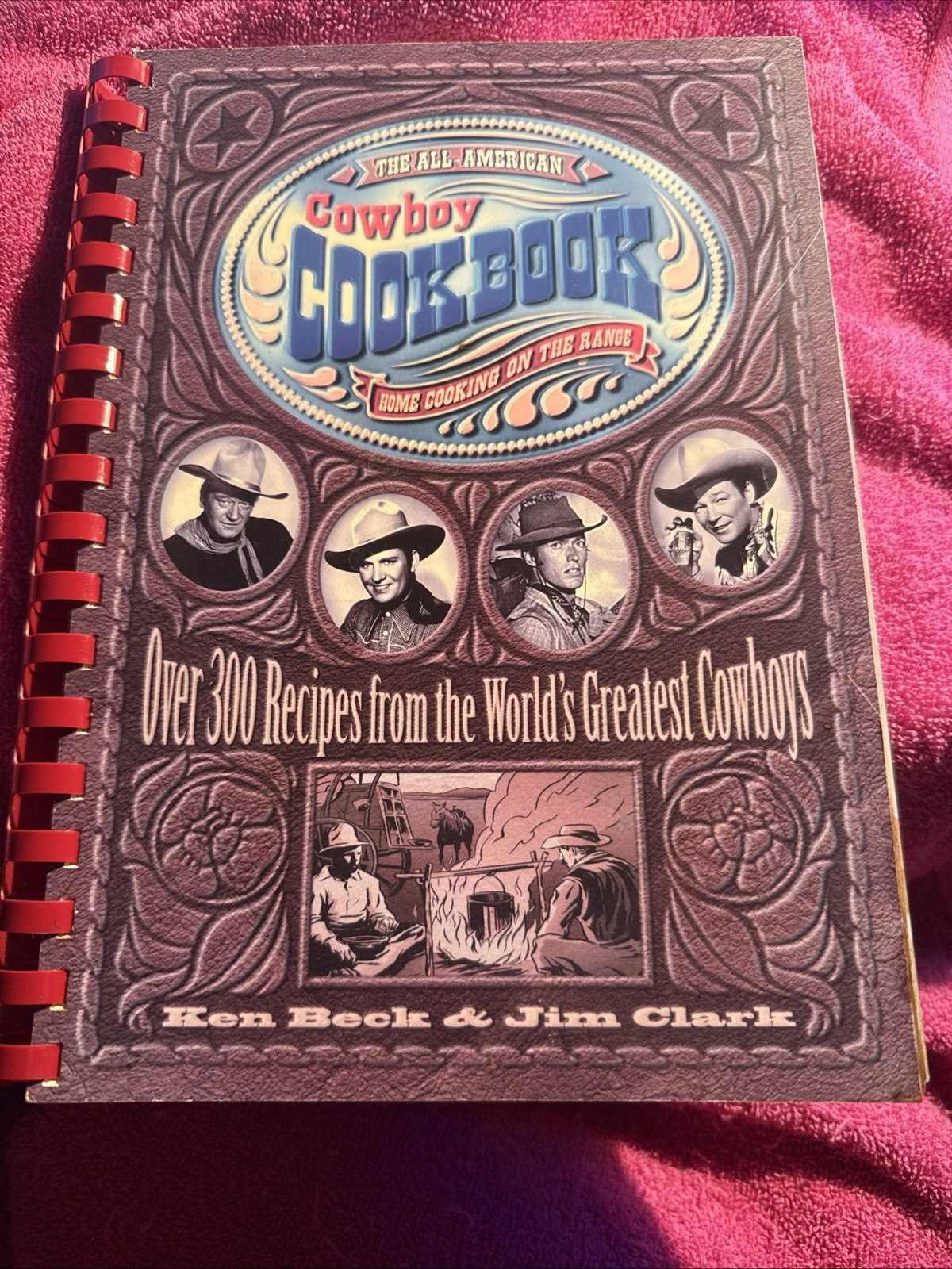The All -American Cowboy Cookbook. Ken Beck/Jim Clark. 1995 Rutledge Hill Press