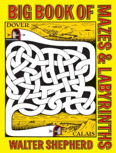 Big Book of Mazes and Labyrinths (Dover Children&rsquo;s Activity Books) – VERY GOOD
