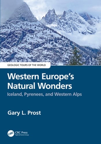Western Europe&rsquo;s Natural Wonders: Iceland, Pyrenees, and Western Alps by Prost