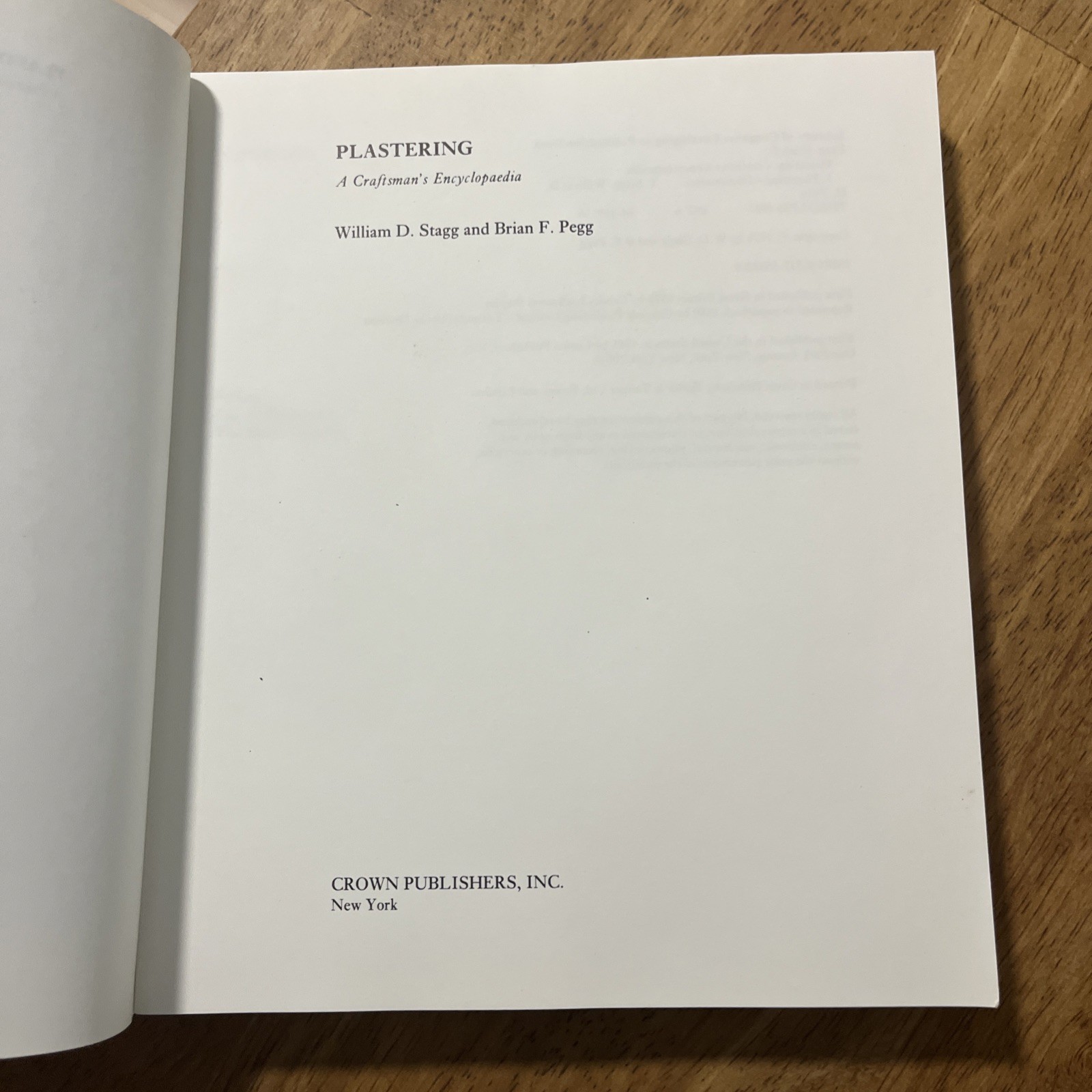 PLASTERING: A CRAFTSMAN&rsquo;S ENCYCLOPEDIA By William D. Stagg & Brian F. Pegg
