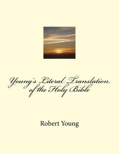 Young&rsquo;s Literal Translation of the Holy Bible