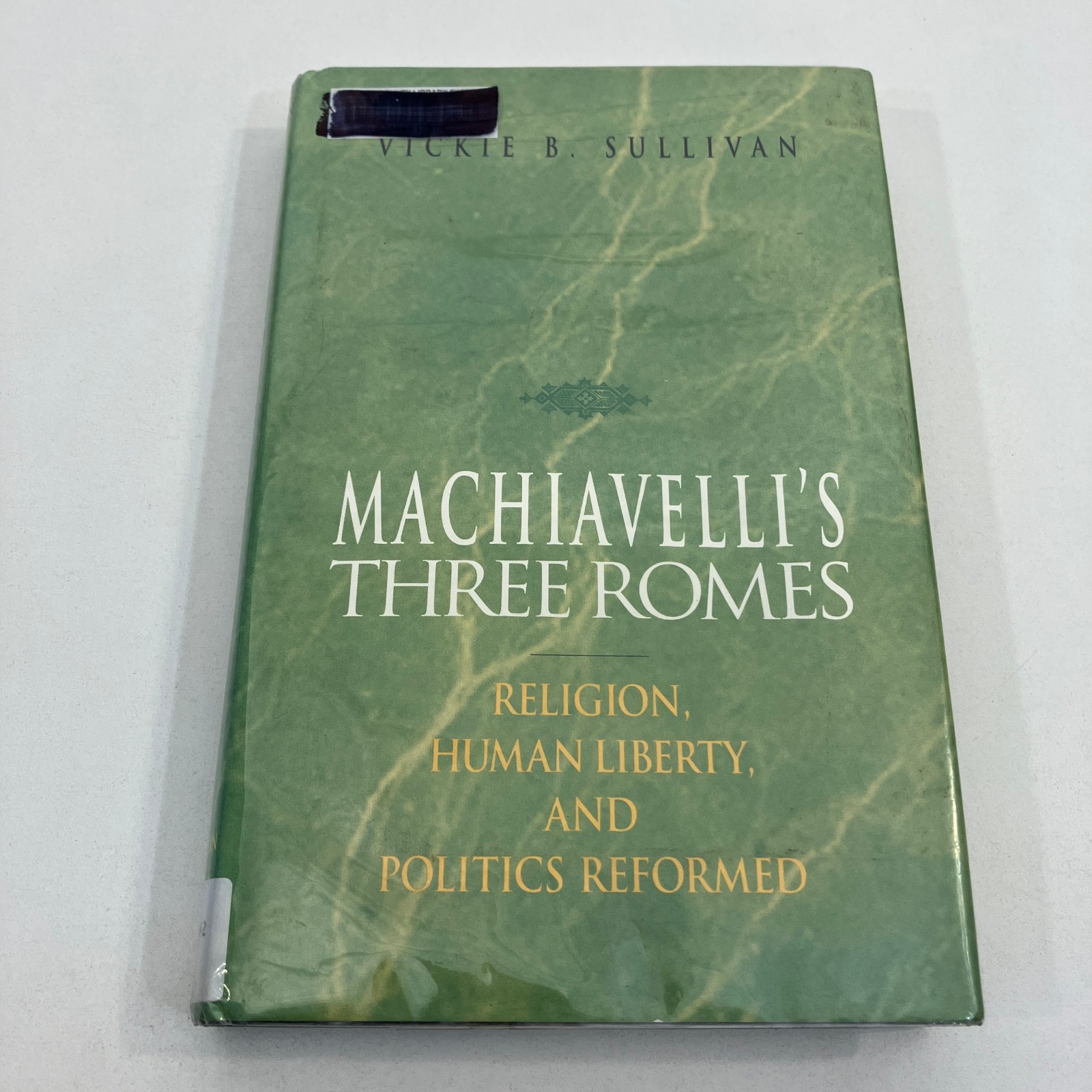 Machiavelli&rsquo;s Three Romes HCDJ 1996 Ex-Library Vickie Sullivan Religion Liberty