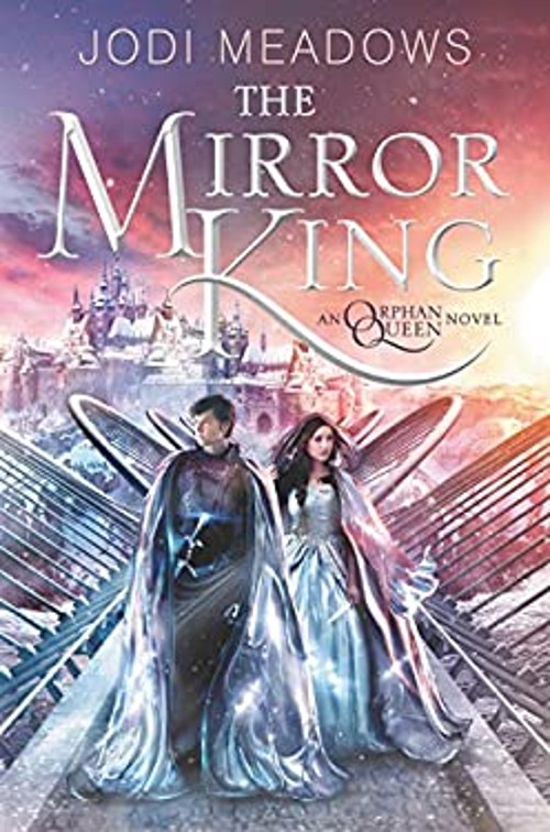 The Mirror King Hardcover Jodi Meadows