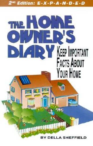 The Home Owner&rsquo;s Diary – Paperback By Della Sheffield – VERY GOOD