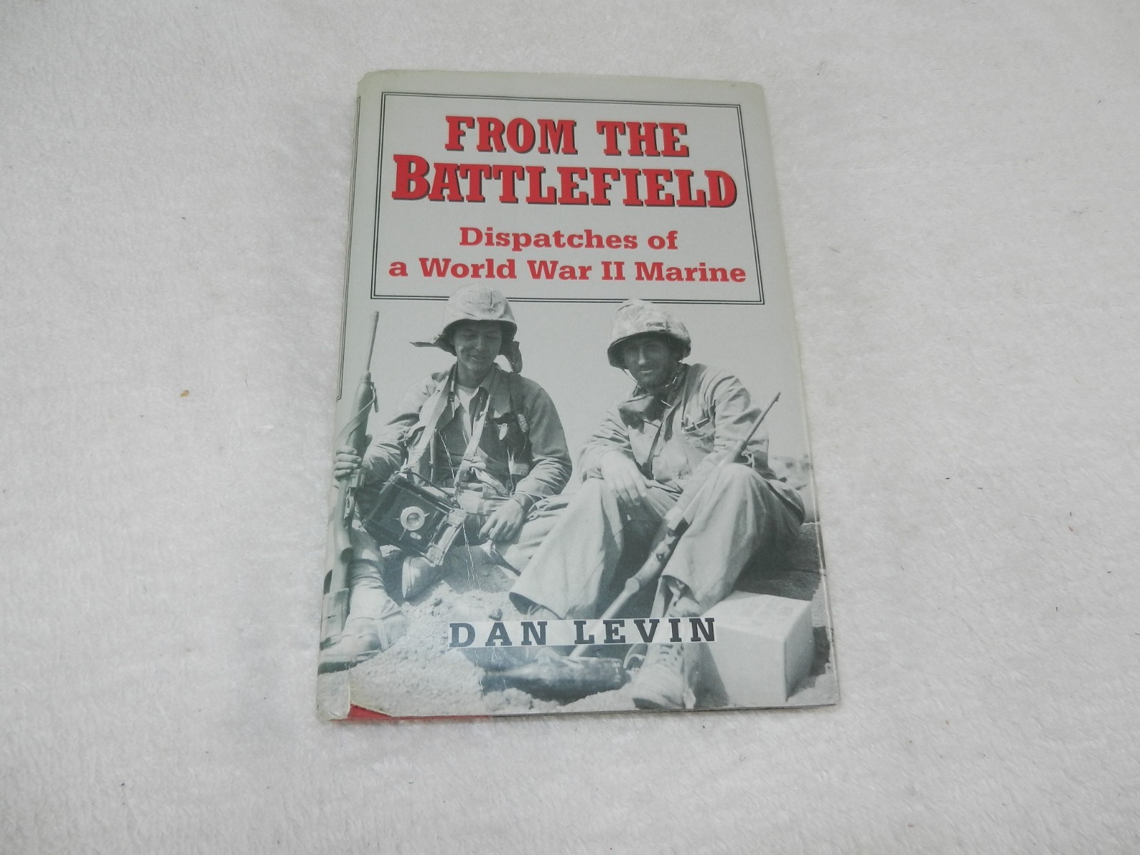WW II Marine Correspondent: Saipan, Tinian, Iwo Jima « FROM THE BATTLEFIELD »