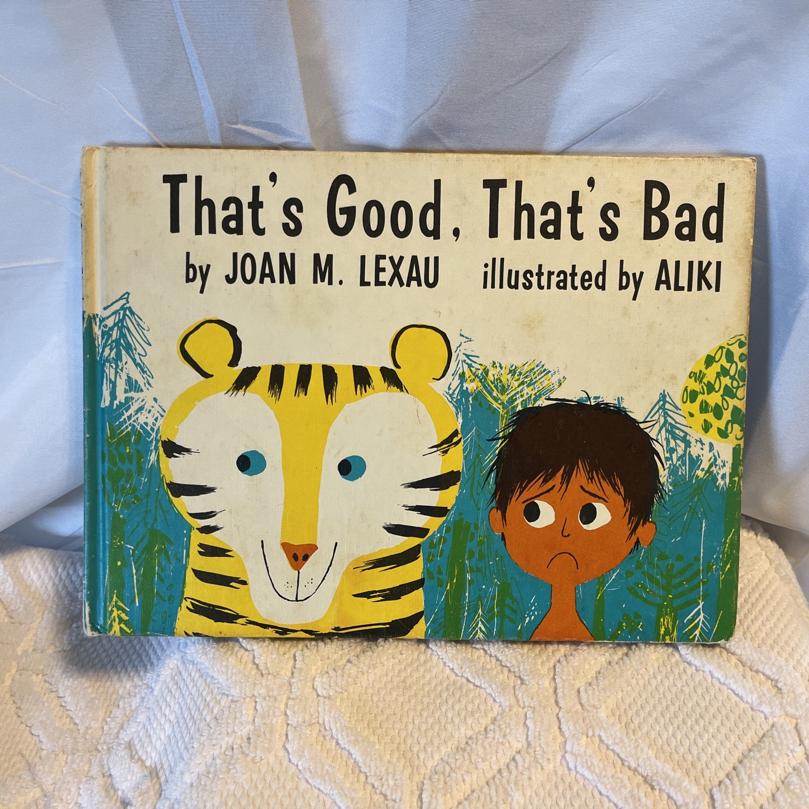 That&rsquo;s Good, That&rsquo;s Bad by Joan M. Lexau, Illustrated by Aliki, Hardcover, 1963