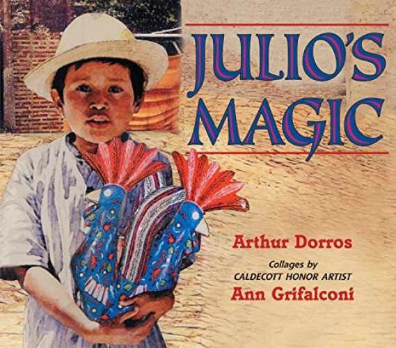 Julio&rsquo;s Magic – Library Binding, by Dorros Arthur – Acceptable j