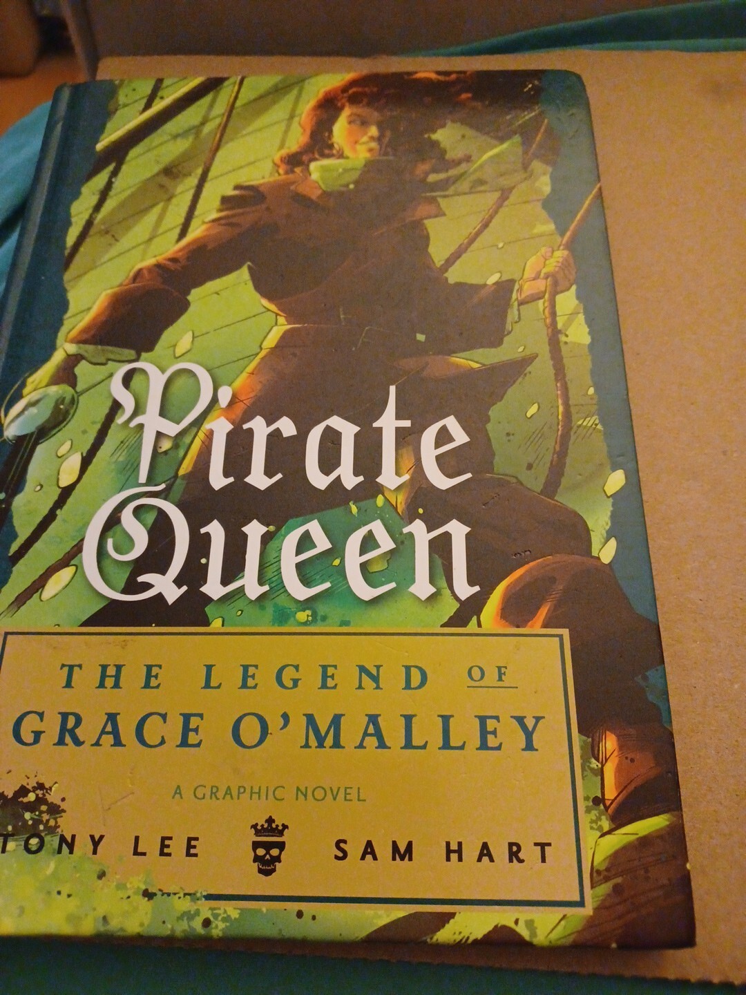Pirate Queen: The Legend of Grace O&rsquo;Malley Hardcover Tony Lee