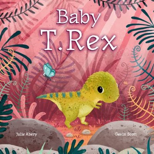 Baby T. Rex Board Books Julie Abery
