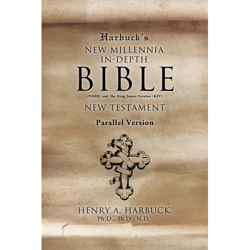 Harbuck&rsquo;s NEW MILLENNIA IN-DEPTH BIBLE: New Testament – Paperback