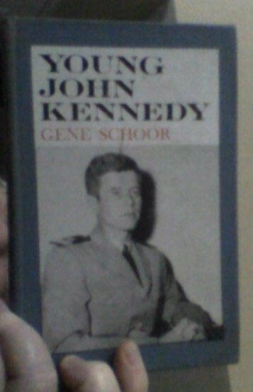 G Schoor&rsquo;s YOUNG JOHN KENNEDY – 1963, HB Book (254 pages) – Poor/Fair condition