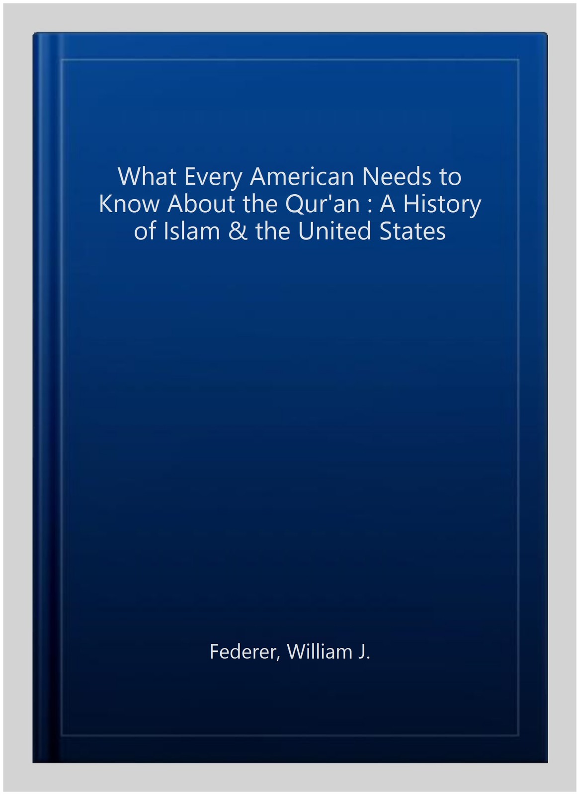 What Every American Needs to Know About the Qur&rsquo;an : A History of Islam & the…