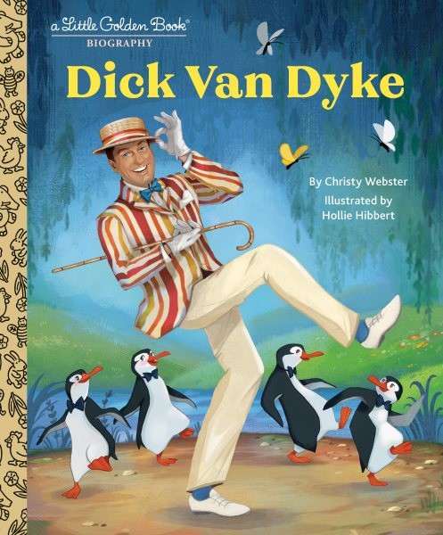 Dick Van Dyke, Hardcover by Webster, Christy; Hibbert, Hollie (ILT), Brand Ne…