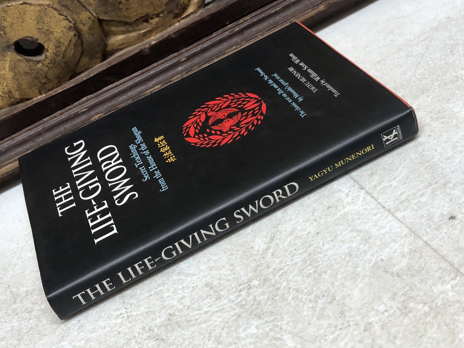 Life-Giving Sword : The Secret Teachings from the House of the Shogun by…