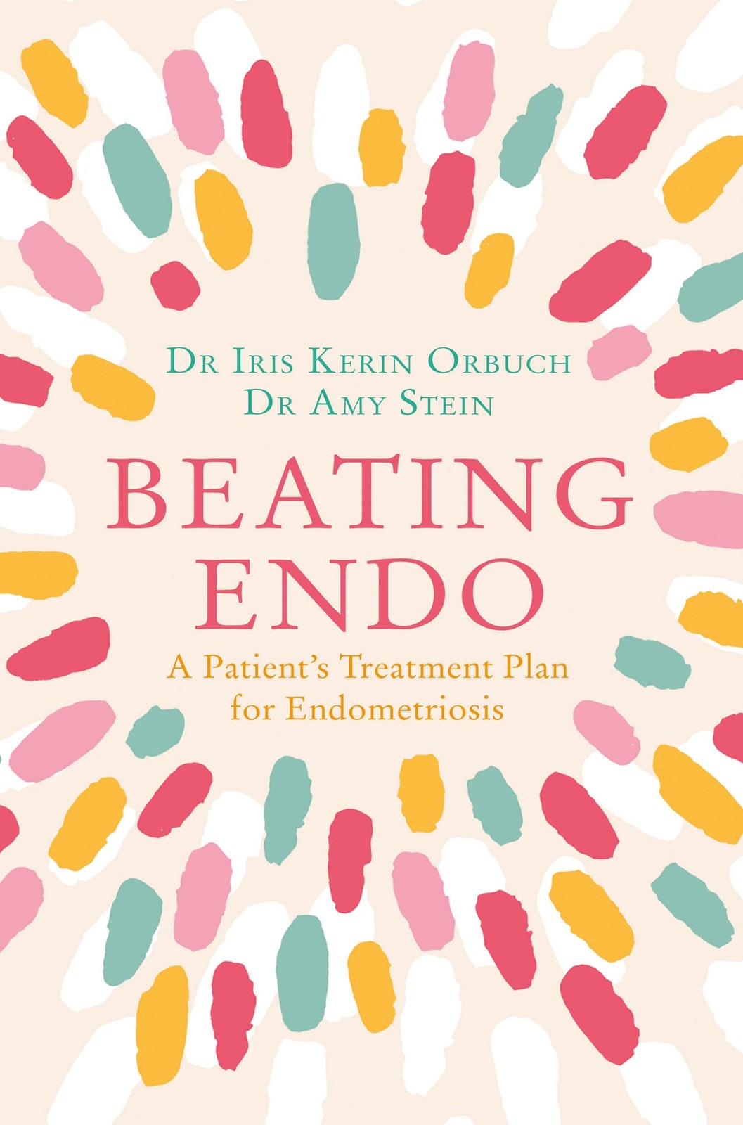 Beating Endo: A Patient&rsquo;s Treatment Plan for Endometriosis