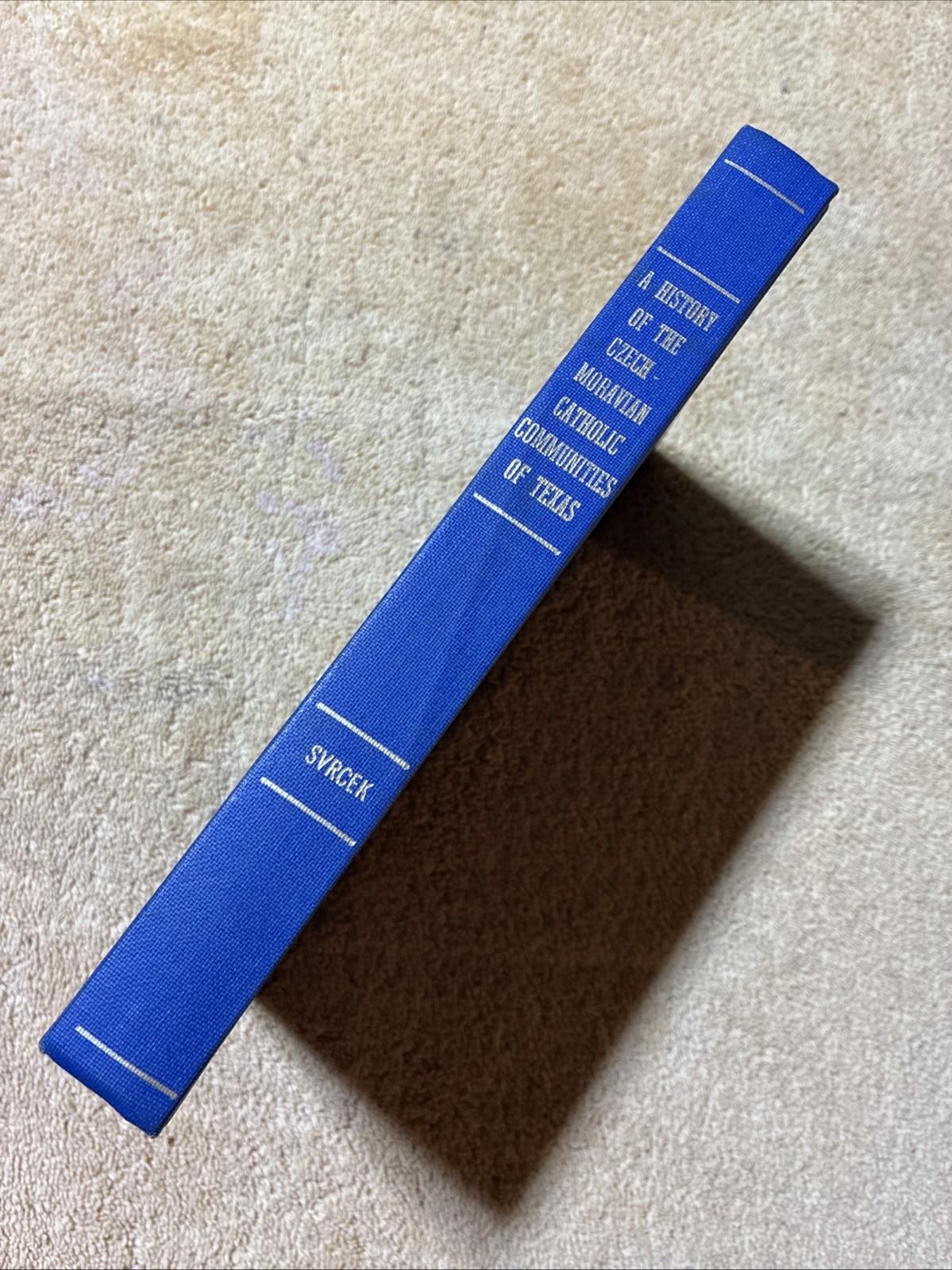 A History of the Czech-Moravian Catholic Communities of Texas – SIGNED
