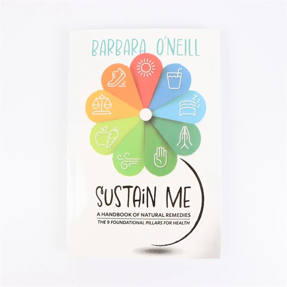 Sustain Me Barbara O&rsquo;Neill A Handbook of Natural Remedies The 9 Foundational