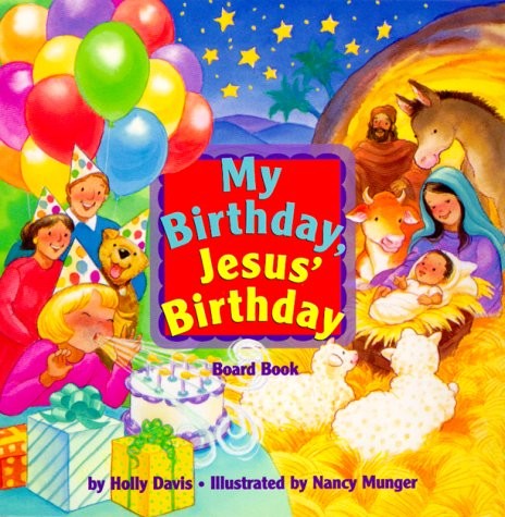 My Birthday, Jesus&rsquo; Birthday