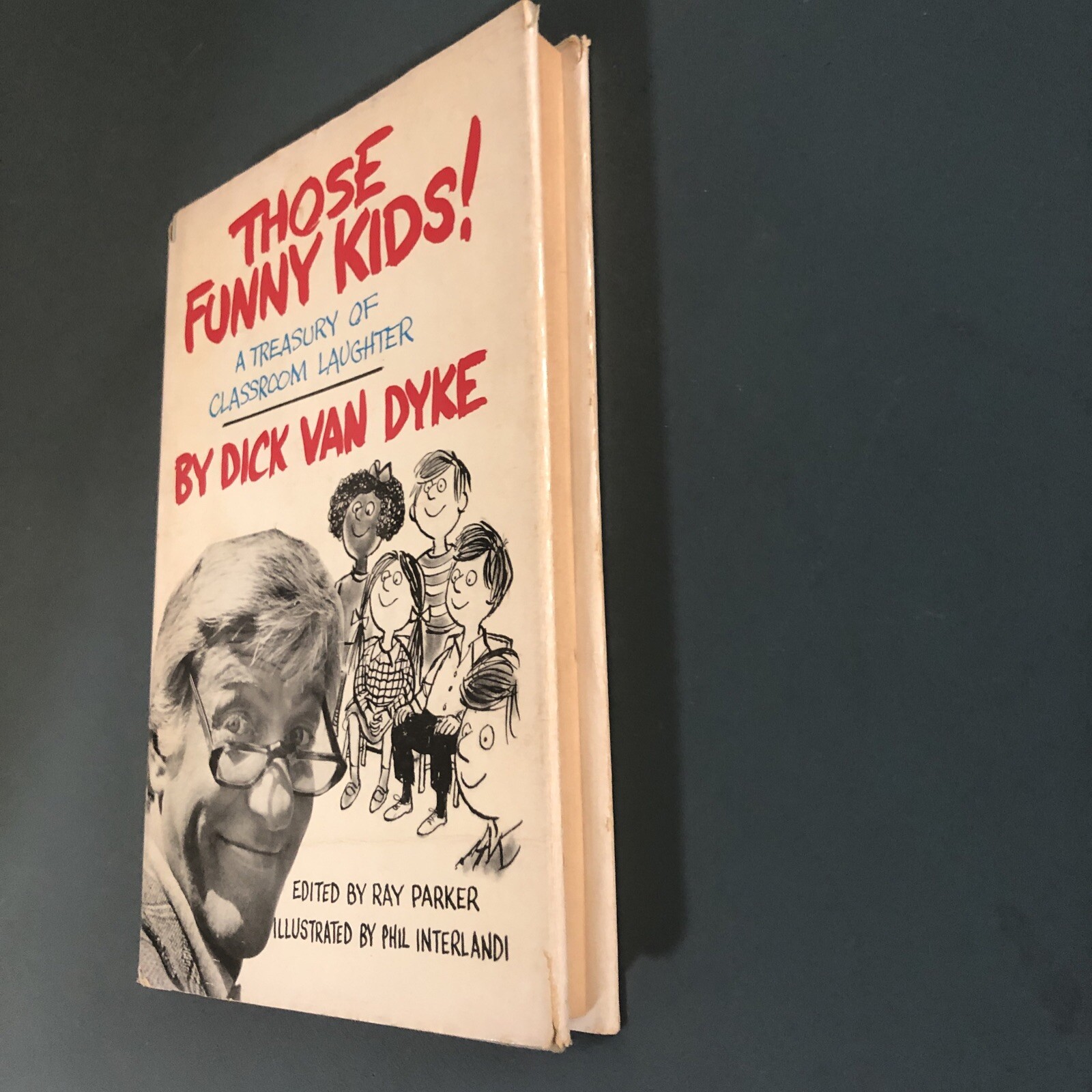 DICK VAN DYKE – SCHOOL CLASSROOM HUMOR, 1975 BOOK – THOSE FUNNY KIDS!